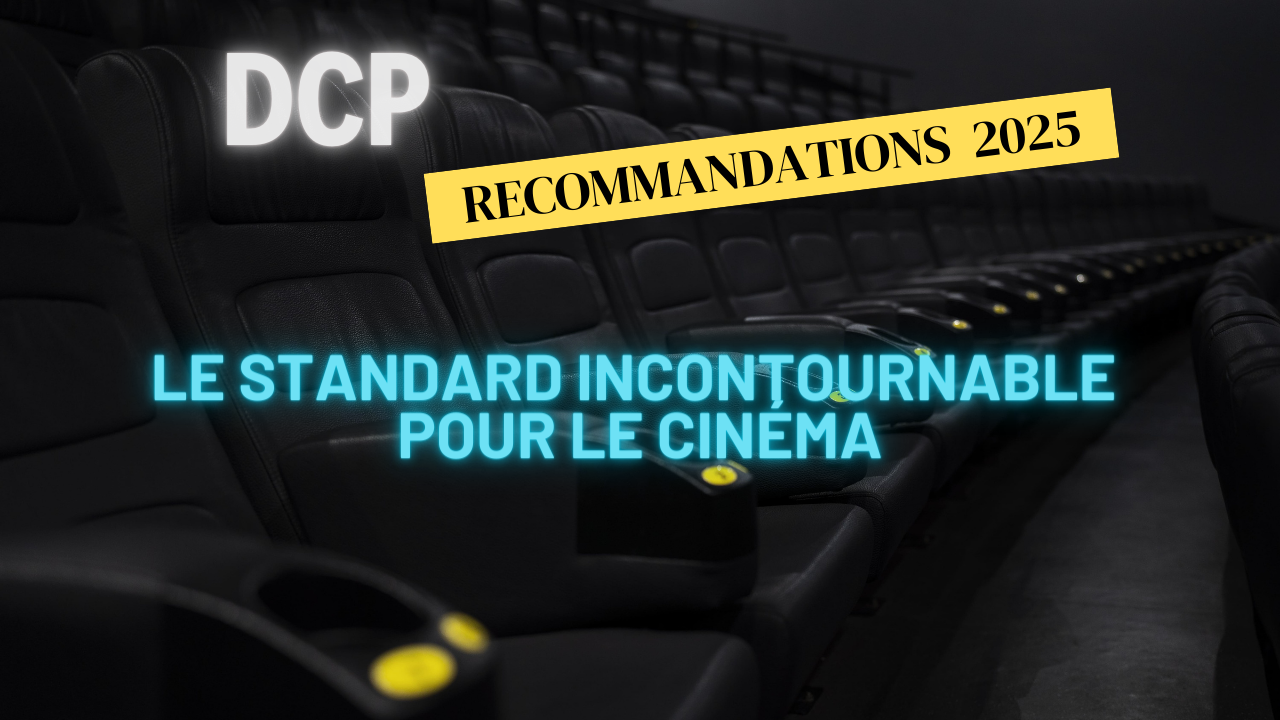 Recommandations SMPTE Bv2.1 : le standard incontournable pour un DCP fiable et sécurisé